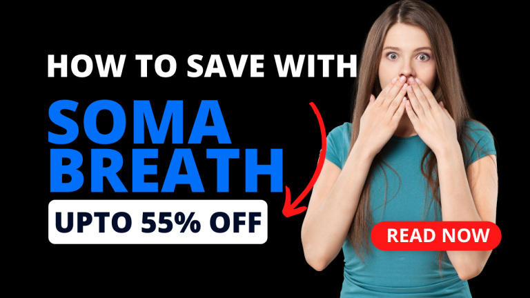 SOMA Breath Coupons March 2023 | Don’t Purchase Until You’ve Read This Article Fully (Up to 55% savings)